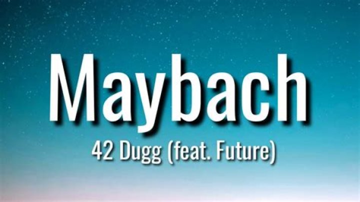 Lyrics & Translations of Maybach by Future & 42 Dugg