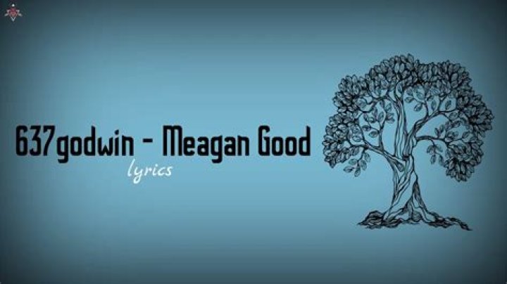 Lyrics & Translations of Meagan Good by 637Godwin