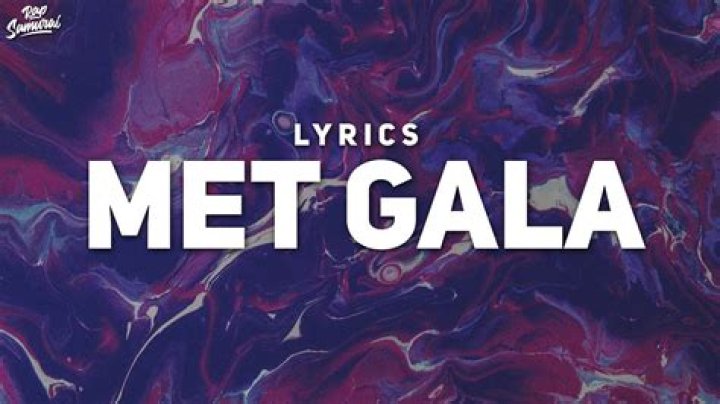 Lyrics & Translations of Met Gala by Gunna