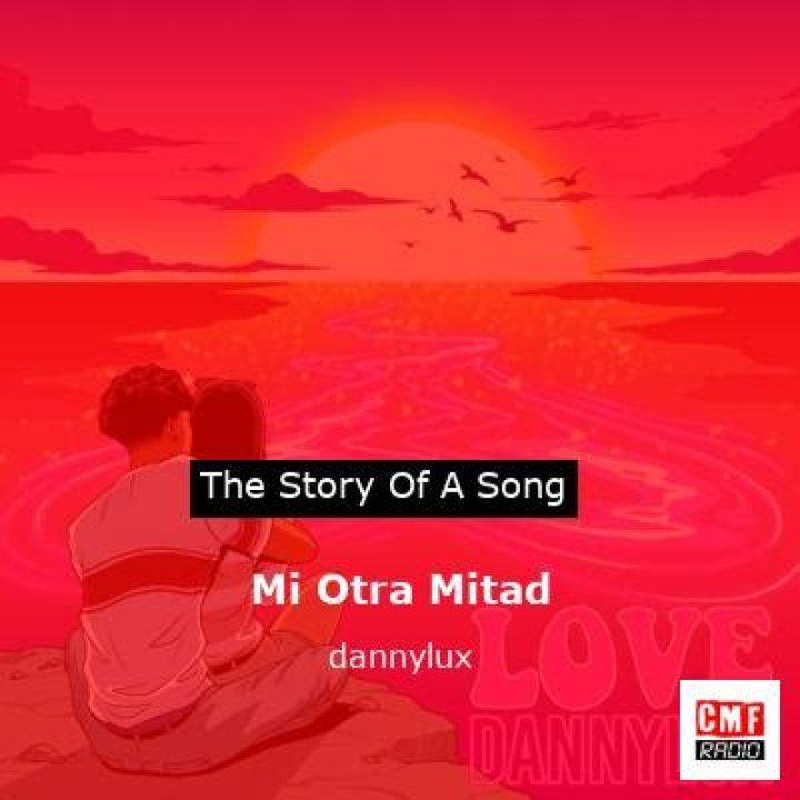 Lyrics & Translations of Mi Otra Mitad by Dannylux