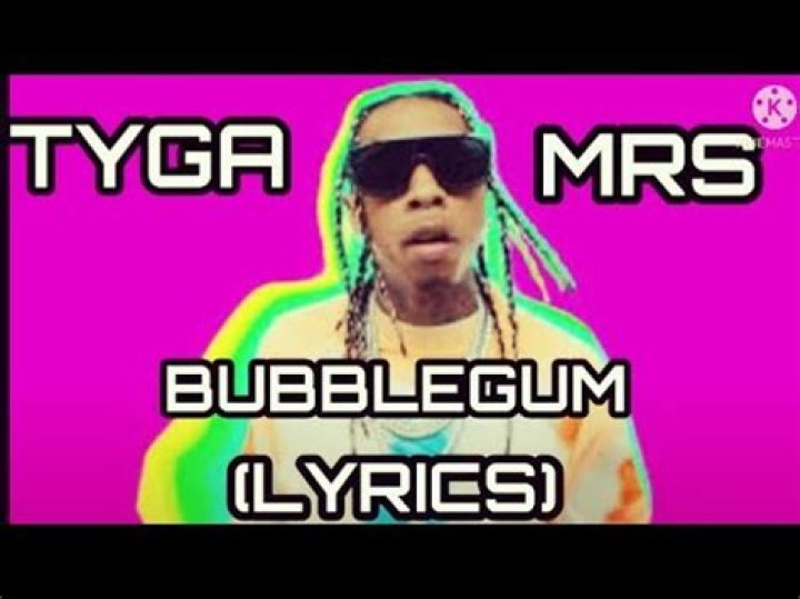 Lyrics & Translations of Mrs Bubblegum by Tyga