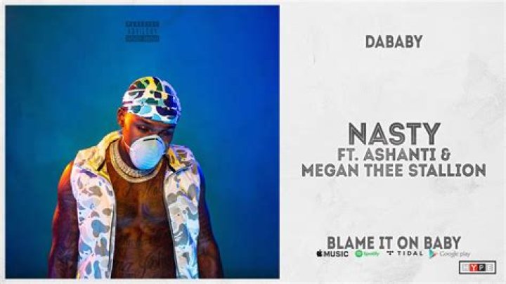 Lyrics & Translations of Nasty by Ashanti & Dababy & Megan Thee Stallion