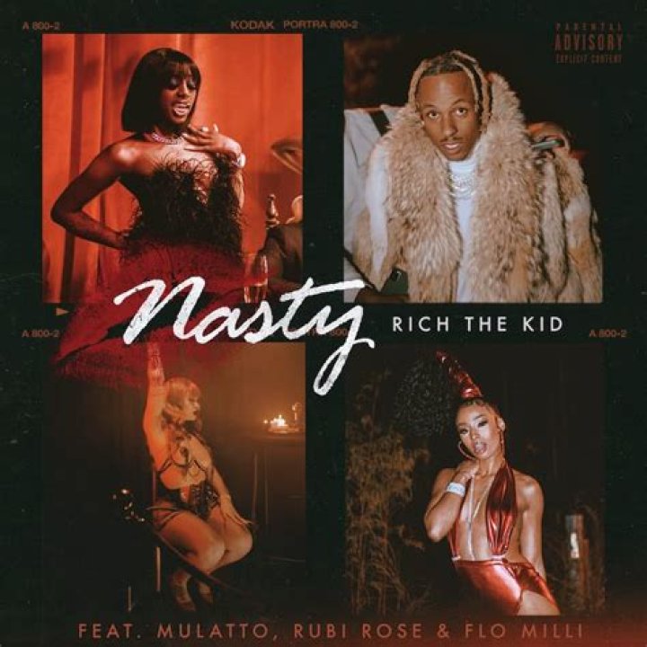 Lyrics & Translations of Nasty by Rich The Kid & Mulatto & Flo Milli & Rubi Rose