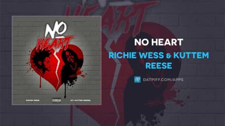 Lyrics & Translations of No Heart by Richie Wess & Kuttem Reese