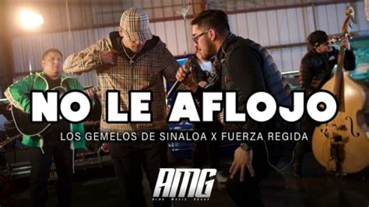 Lyrics & Translations of No Le Aflojo by Fuerza Regida & Los Gemelos De Sinaloa