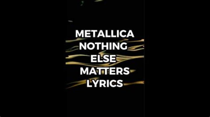 Lyrics & Translations of Nothing Else Matters by Miley Cyrus