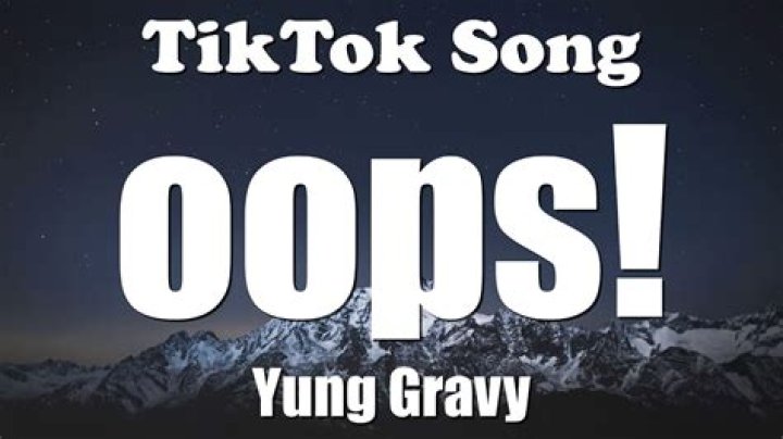 Lyrics & Translations of Oops! by Yung Gravy
