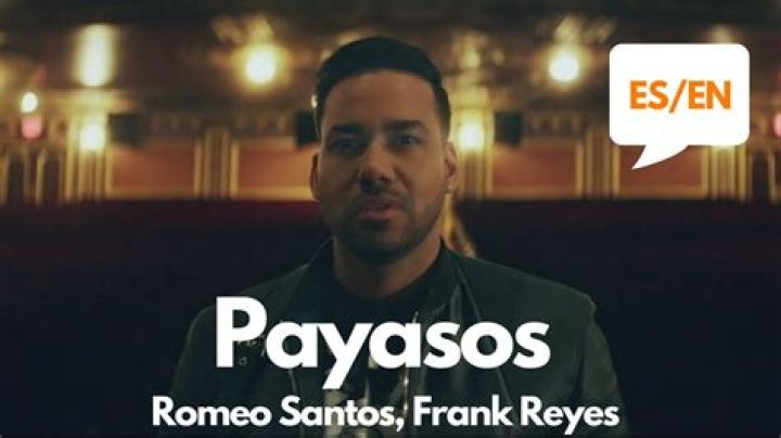 Lyrics & Translations of Payasos by Romeo Santos & Frank Reyes