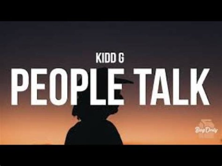 Lyrics & Translations of People Talk by Kidd G