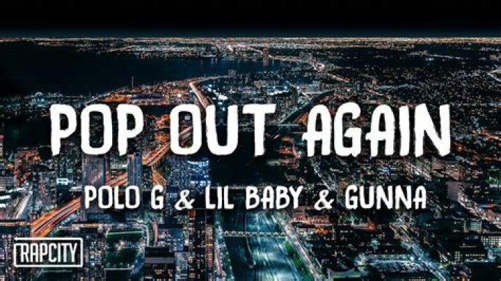Lyrics & Translations of Pop Out Again by Lil Baby & Gunna & Polo G