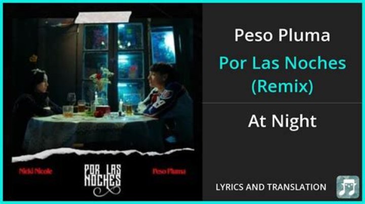 Lyrics & Translations of Por Las Noches by Nicki Nicole & Peso Pluma