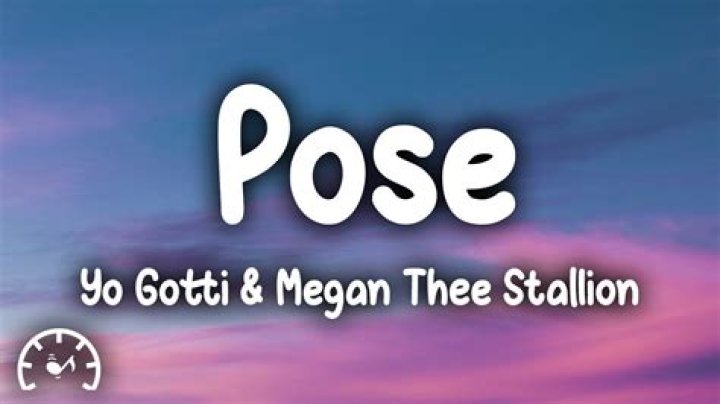 Lyrics & Translations of Pose by Lil Uzi Vert & Yo Gotti & Megan Thee Stallion