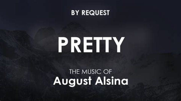 Lyrics & Translations of Pretty by August Alsina