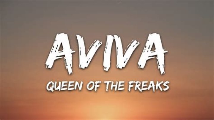 Lyrics & Translations of Queen Of The Freaks by Aviva