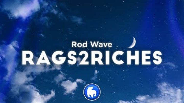 Lyrics & Translations of Rags2Riches Rags To Riches by Rod Wave