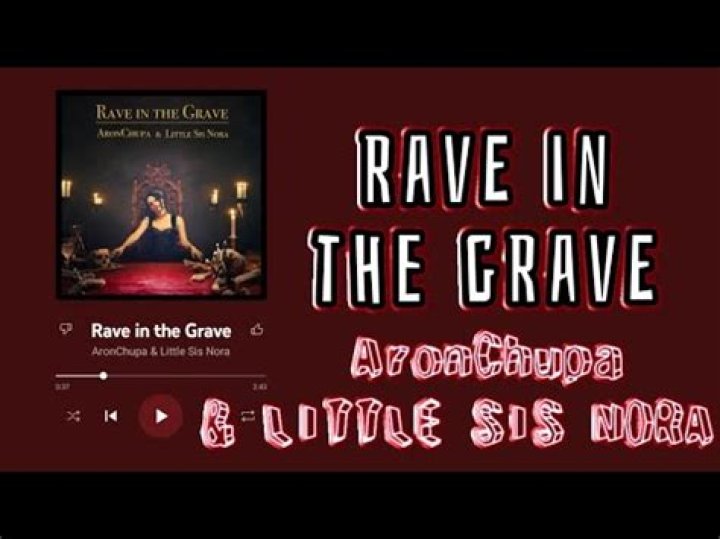 Lyrics & Translations of Rave In The Grave by Aronchupa & Little Sis Nora