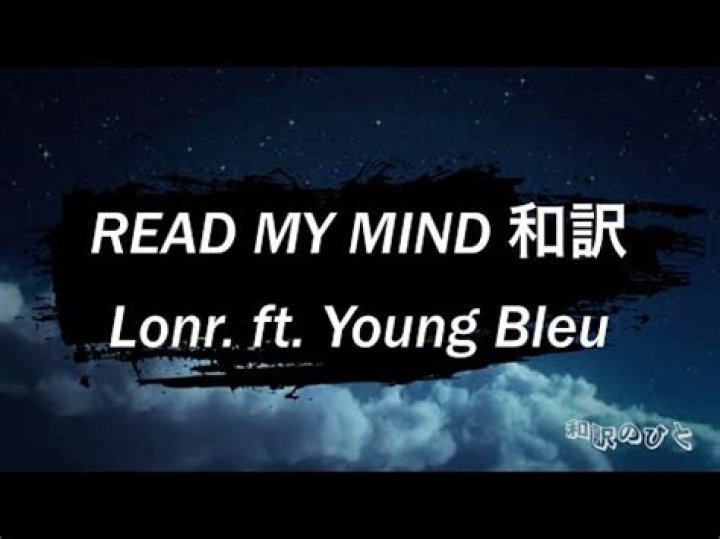 Lyrics & Translations of Read My Mind by Yung Bleu & Lonr.