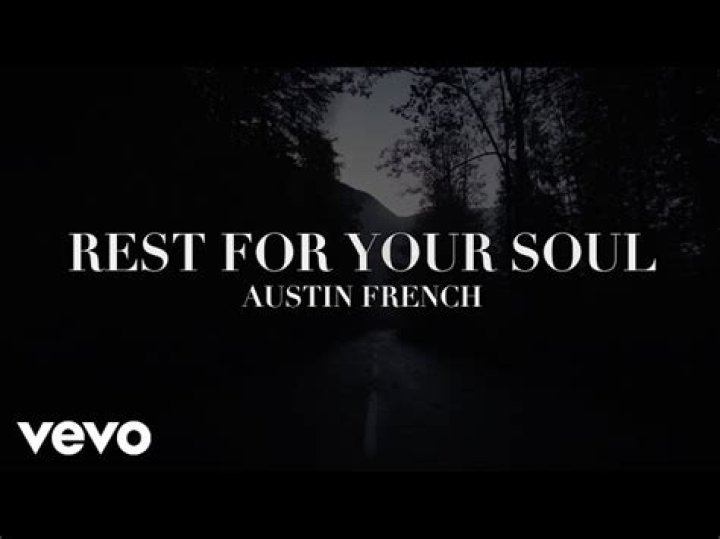 Lyrics & Translations of Rest For Your Soul by Austin French