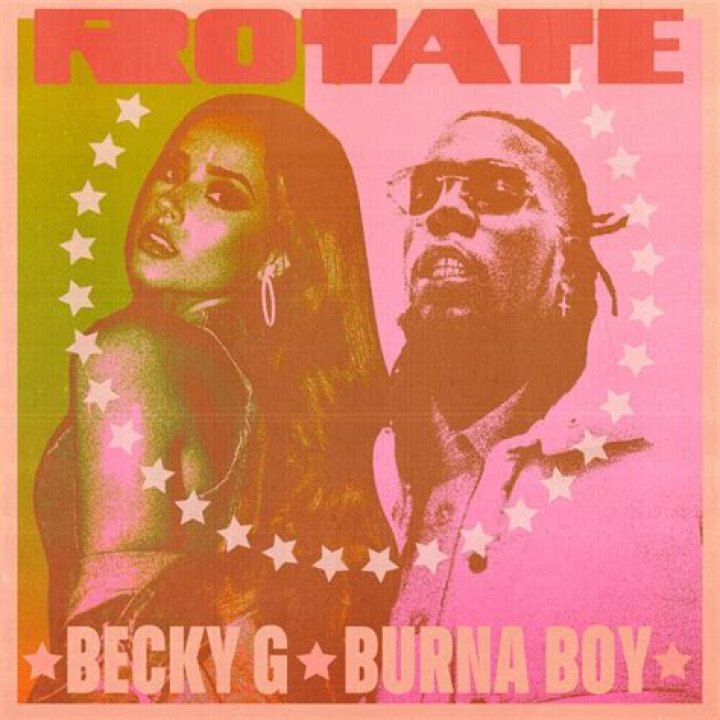 Lyrics & Translations of Rotate by Burna Boy & Becky G