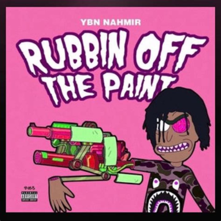 Lyrics & Translations of Rubbin Off The Paint by Ybn Nahmir