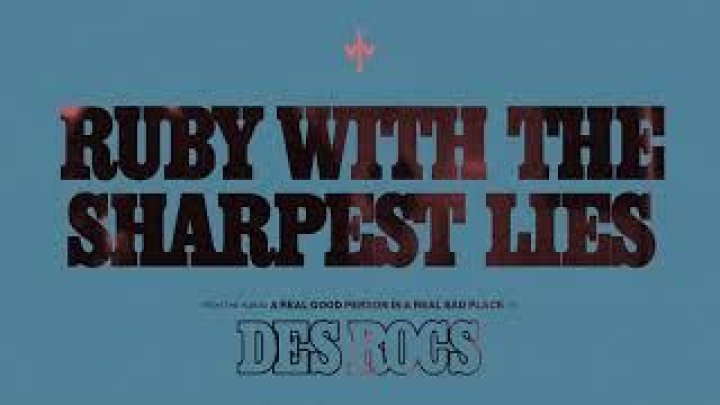 Lyrics & Translations of Ruby With The Sharpest Lies by Des Rocs