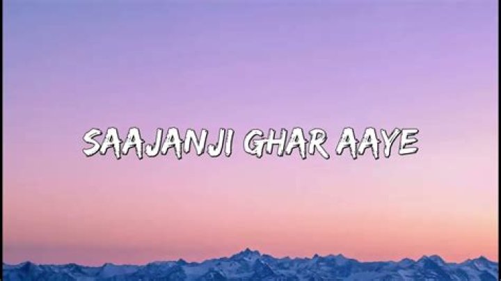 Lyrics & Translations of Saajanji Ghar Aaye by Kumar Sanu
