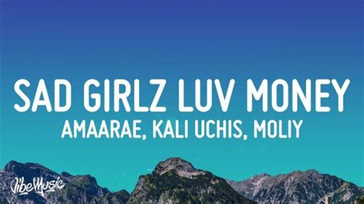 Lyrics & Translations of Sad Girlz Luv Money Remix by Kali Uchis & Amaarae