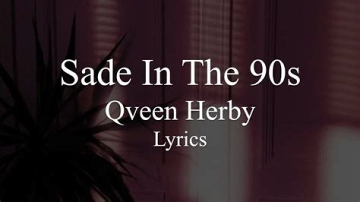 Lyrics & Translations of Sade In The 90S by Qveen Herby