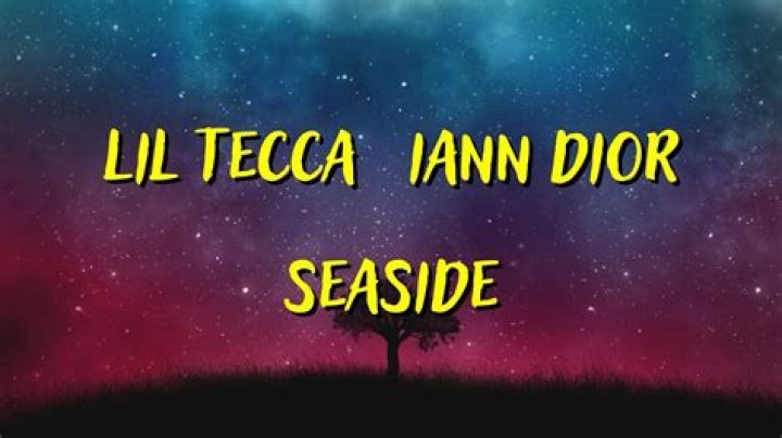 Lyrics & Translations of Seaside by Lil Tecca & Iann Dior