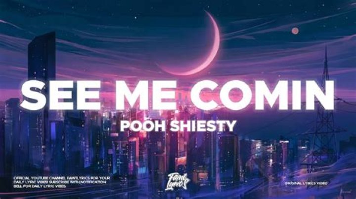 Lyrics & Translations of See Me Comin by Pooh Shiesty