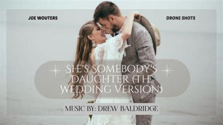 Lyrics & Translations of She's Somebody's Daughter by Drew Baldridge