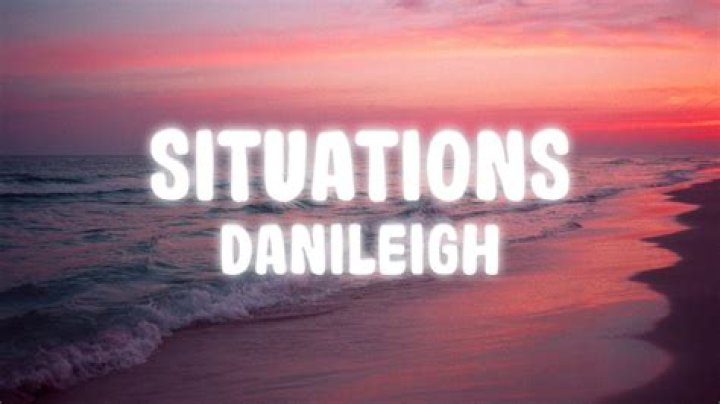 Lyrics & Translations of Situations by Danileigh
