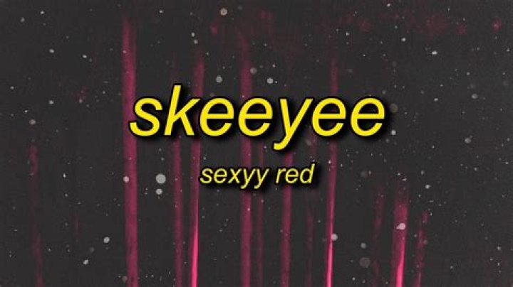 Lyrics & Translations of Skeeyee by Sexyy Red