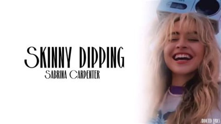 Lyrics & Translations of Skinny Dipping by Sabrina Carpenter
