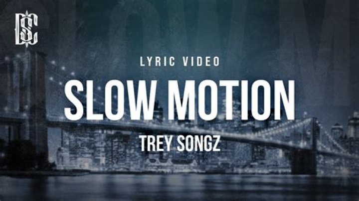 Lyrics & Translations of Slow Motion by Trey Songz