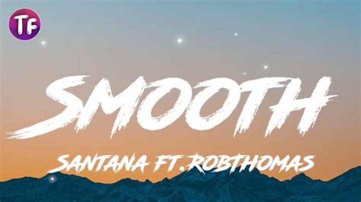 Lyrics & Translations of Smooth by Rob Thomas & Santana
