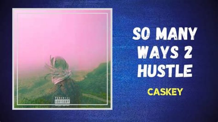 Lyrics & Translations of So Many Ways 2 Hustle by Caskey