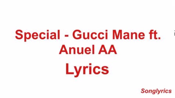 Lyrics & Translations of Special by Anuel Aa & Gucci Mane