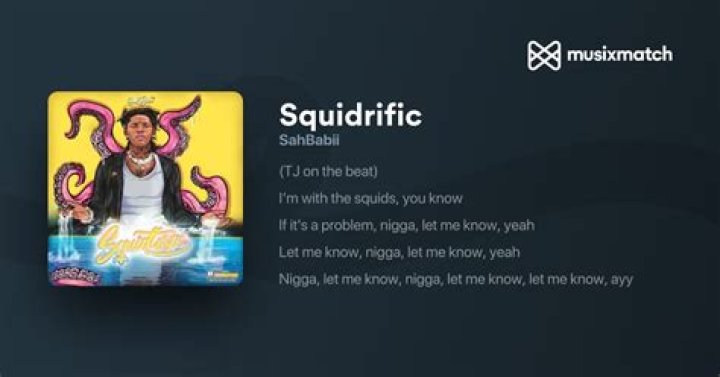 Lyrics & Translations of Squidrific by Sahbabii