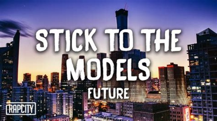 Lyrics & Translations of Stick To The Models by Future