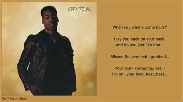 Lyrics & Translations of Still Your Best by Giveon