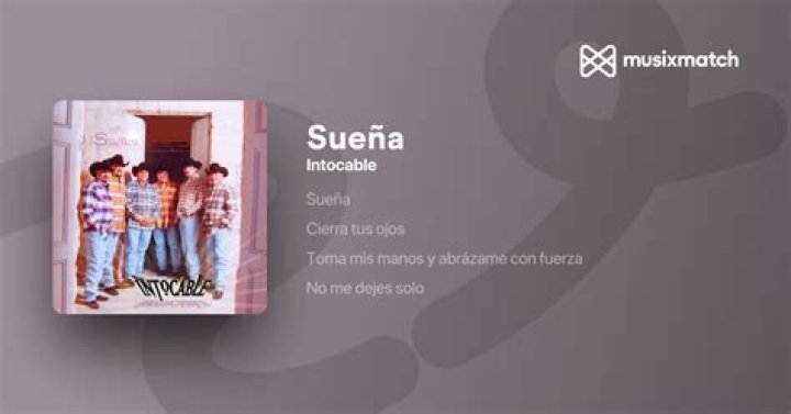 Lyrics & Translations of Sueña by Intocable
