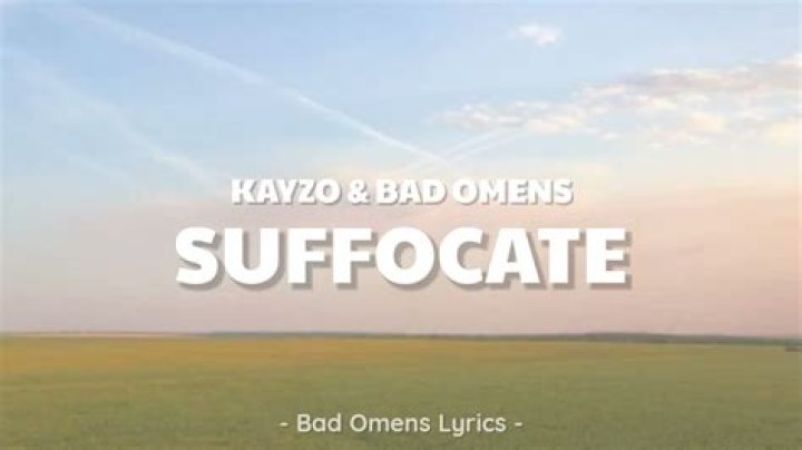 Lyrics & Translations of Suffocate by Bad Omens & Kayzo