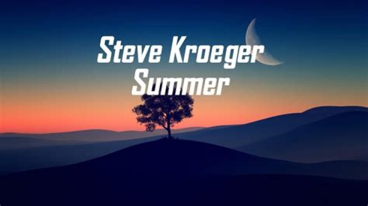 Lyrics & Translations of Summer by Steve Kroeger
