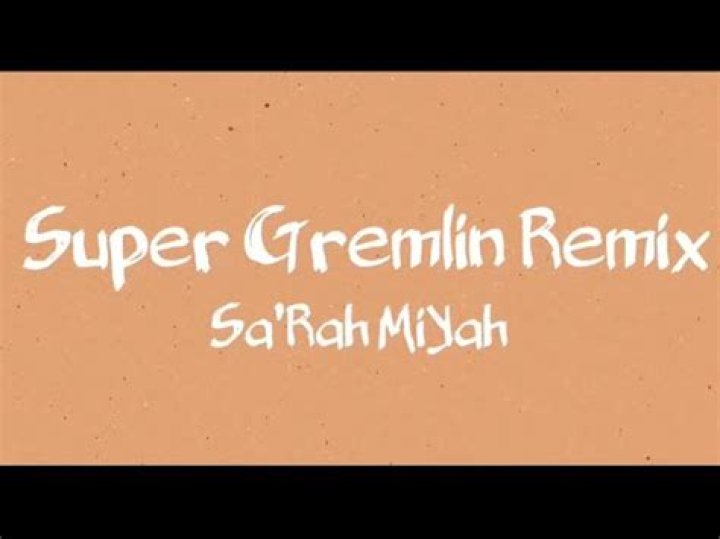 Lyrics & Translations of Super Gremlin Remix by Deemula