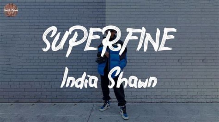 Lyrics & Translations of Superfine by India Shawn