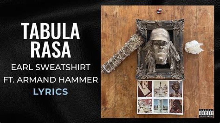 Lyrics & Translations of Tabula Rasa by Earl Sweatshirt