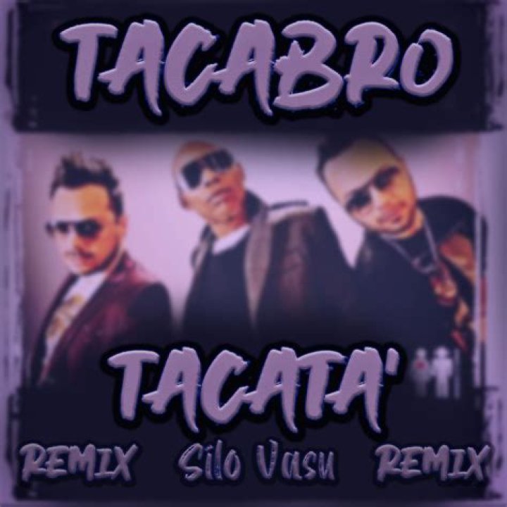 Lyrics & Translations of Tacata by Tacabro