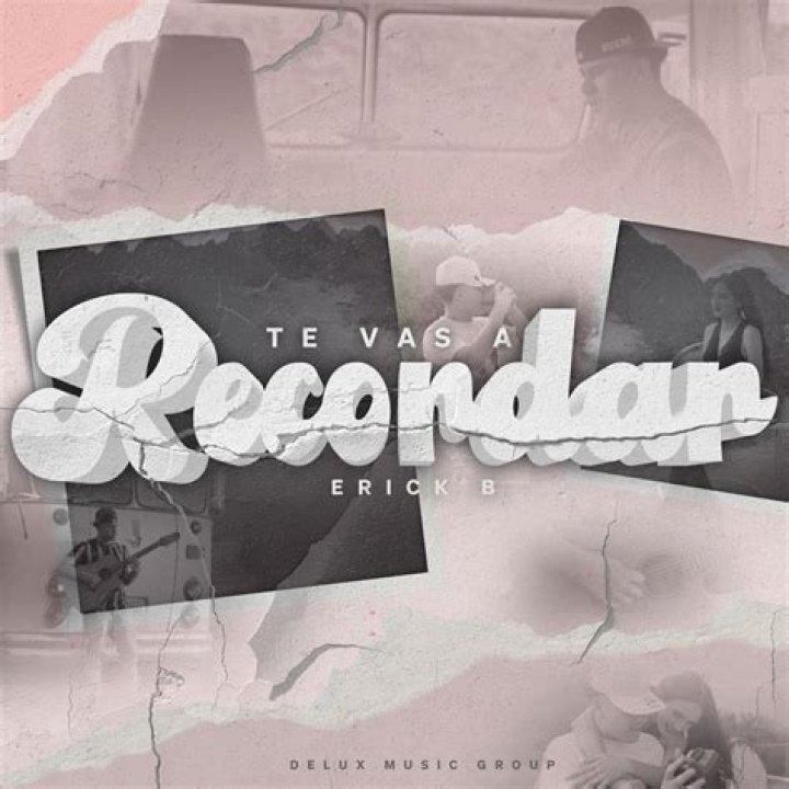 Lyrics & Translations of Te Vas A Recordar by Erick B