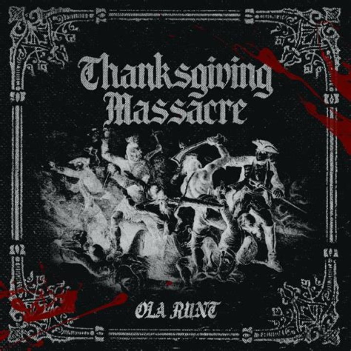 Lyrics & Translations of Thanksgiving Massacre by Ola Runt
